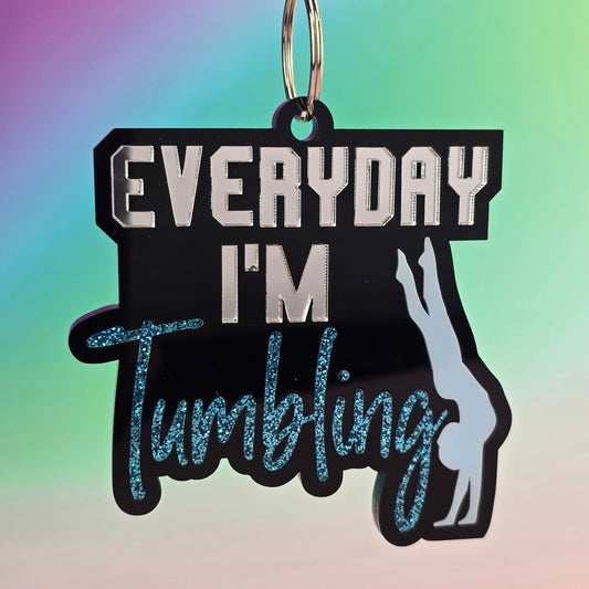 Everyday I'm Tumbling - Bag Tag